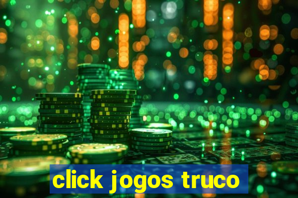 click jogos truco